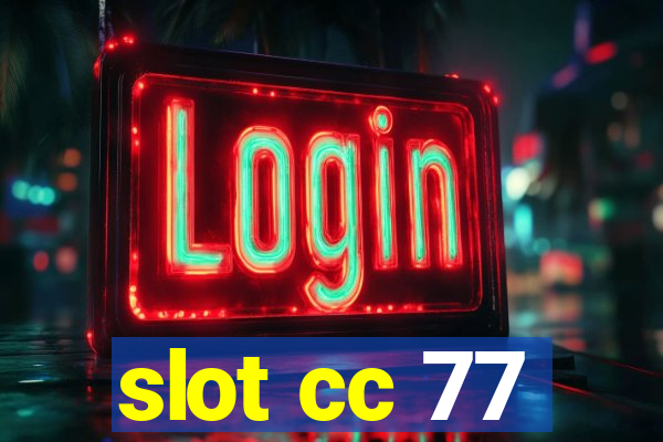 slot cc 77